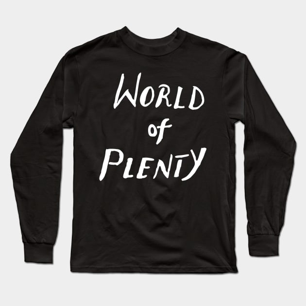 world of plenty Long Sleeve T-Shirt by Oluwa290